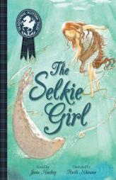 The Selkie Girl (Picture Kelpies: Traditional Scottish Tales) by Janis MacKay Paperback Book