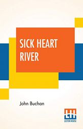 Sick Heart Rive: (Mountain Meadow) by John Buchan Paperback Book