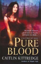 Pure Blood (Nocturne City, Book 2) by Caitlin Kittredge Paperback Book
