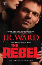 The Rebel by J. R. Ward Paperback Book
