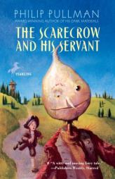 The Scarecrow and His Servant by Philip Pullman Paperback Book