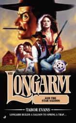 Longarm 422: Longarm and the Star Saloon by Tabor Evans Paperback Book