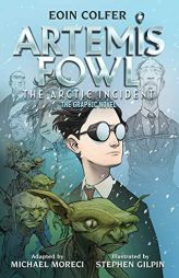 Artemis Fowl The Arctic Incident (Graphic Novel, The) by Eoin Colfer Paperback Book