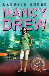 Perfect Cover: Book Two in the Perfect Mystery Trilogy (Nancy Drew (All New) Girl Detective) by Carolyn Keene Paperback Book
