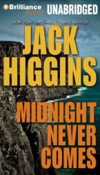 Midnight Never Comes (Paul Chevasse Series) by Jack Higgins Paperback Book