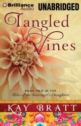 Tangled Vines (Tales of the Scavenger's Daughters) by Kay Bratt Paperback Book