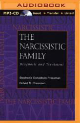 The Narcissistic Family: Diagnosis and Treatment by Stephanie Donaldson-Pressman Paperback Book