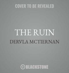 The Ruin: A Novel by Dervla McTiernan Paperback Book