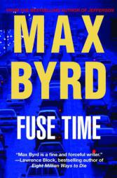 Fuse Time by Max Byrd Paperback Book