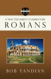 Romans: A New Testament Commentary by Bob Yandian Paperback Book