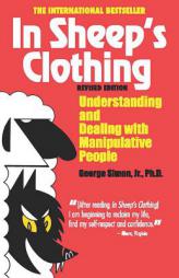 In Sheep's Clothing: Understanding and Dealing with Manipulative People by George K. Simon Paperback Book
