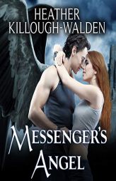 Messenger's Angel (The Lost Angels Series) by Heather Killough-Walden Paperback Book