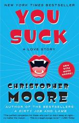 You Suck: A Love Story by Christopher Moore Paperback Book
