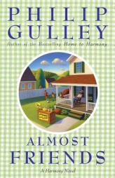 Almost Friends: A Harmony Novel by Philip Gulley Paperback Book