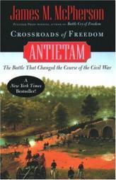 Crossroads of Freedom: Antietam (Pivotal Moments in American History) by James M. McPherson Paperback Book