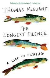 The Longest Silence by Thomas McGuane Paperback Book