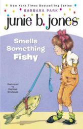 Junie B. Jones Smells Something Fishy (Junie B. Jones, No. 12) by Barbara Park Paperback Book