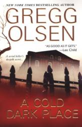 A Cold Dark Place by Gregg Olsen Paperback Book