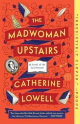 The Madwoman Upstairs by Catherine Lowell Paperback Book
