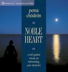Noble Heart by Pema Chodron Paperback Book