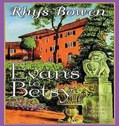 Evans to Betsy (Constable Evans, 6) by Rhys Bowen Paperback Book