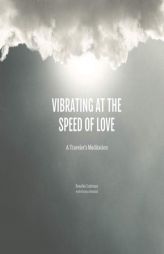 Vibrating at the Speed of Love by Rosalie Cushman Paperback Book