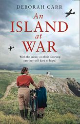 An Island at War by Deborah Carr Paperback Book