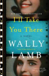 I'll Take You There by Wally Lamb Paperback Book