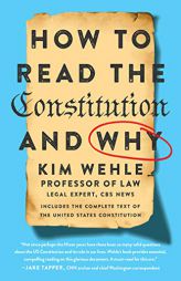 How to Read the Constitution--And Why by Kimberly Wehle Paperback Book