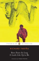 Been Down So Long It Looks Like Up to Me by Richard Farina Paperback Book