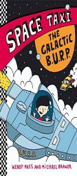 Space Taxi: The Galactic B.U.R.P. by Wendy Mass Paperback Book