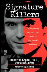 Signature Killers by Robert D. Keppel Paperback Book