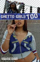 Ghetto Girls Too by Anthony Whyte Paperback Book