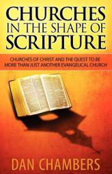 Churches in the Shape of Scripture by Dan Chambers Paperback Book