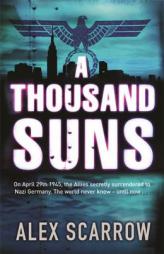 A Thousand Suns by Alex Scarrow Paperback Book