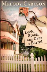 Lock, Stock, and Over a Barrel: Dear Daphne (A Dear Daphne Novel) by Melody Carlson Paperback Book