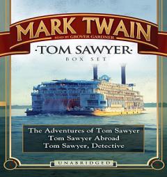 Tom Sawyer Box Set: The Adventures of Tom Sawyer; Tom Sawyer Abroad; and Tom Sawyer, Detective (Blackstone Audio Classic Collection) by Mark Twain Paperback Book