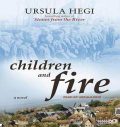Children and Fire by Ursula Hegi Paperback Book