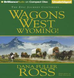 Wagons West Wyoming! (Wagons West Series) by Dana Fuller Ross Paperback Book