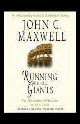 Running with the Giants: What Old Testament Heroes Want You to Know about Life and Leadership by John C. Maxwell Paperback Book