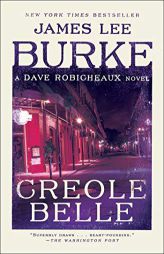 Creole Belle: A Dave Robicheaux Novel by James Lee Burke Paperback Book