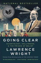Going Clear: Scientology, Hollywood, and the Prison of Belief by Lawrence Wright Paperback Book