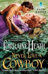Never Love a Cowboy by Lorraine Heath Paperback Book