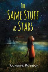 The Same Stuff as Stars by Katherine Paterson Paperback Book