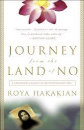 Journey from the Land of No: A Girlhood Caught in Revolutionary Iran by Roya Hakakian Paperback Book