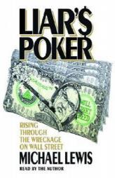 Liar's Poker: Rising Through the Wreckage on Wall Street by Michael Lewis Paperback Book