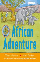 African Adventure (Amazing Animals) by Tony Mitton Paperback Book