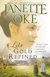 Like Gold Refined, repack (Prairie Legacy) by Janette Oke Paperback Book