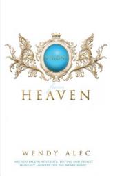 Visions From Heaven: Visitations to My Father's Chamber by Wendy Alec Paperback Book