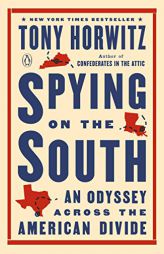 Spying on the South: An Odyssey Across the American Divide by Tony Horwitz Paperback Book